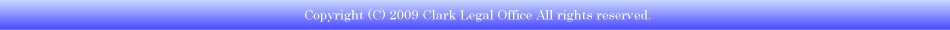 Copyright (C) 2009 Clark Legal Office All rights reserved.